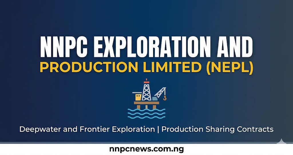 NNPC Exploration and Production Limited Explained